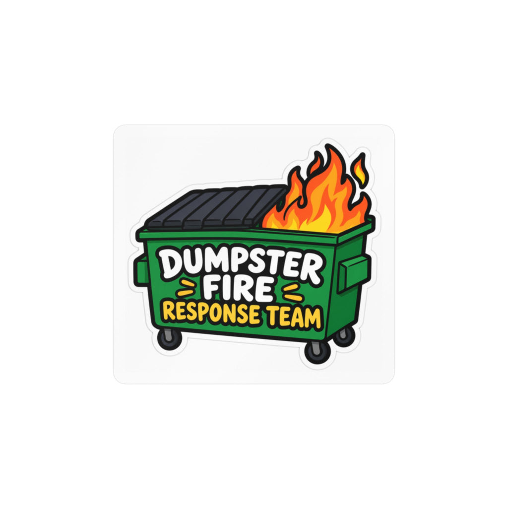 Dumpster Fire Response Team Vinyl Sticker — Funny Kiss-Cut Decal for Laptops, Water Bottles & Cars