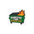 Dumpster Fire Response Team Vinyl Sticker — Funny Kiss-Cut Decal for Laptops, Water Bottles & Cars