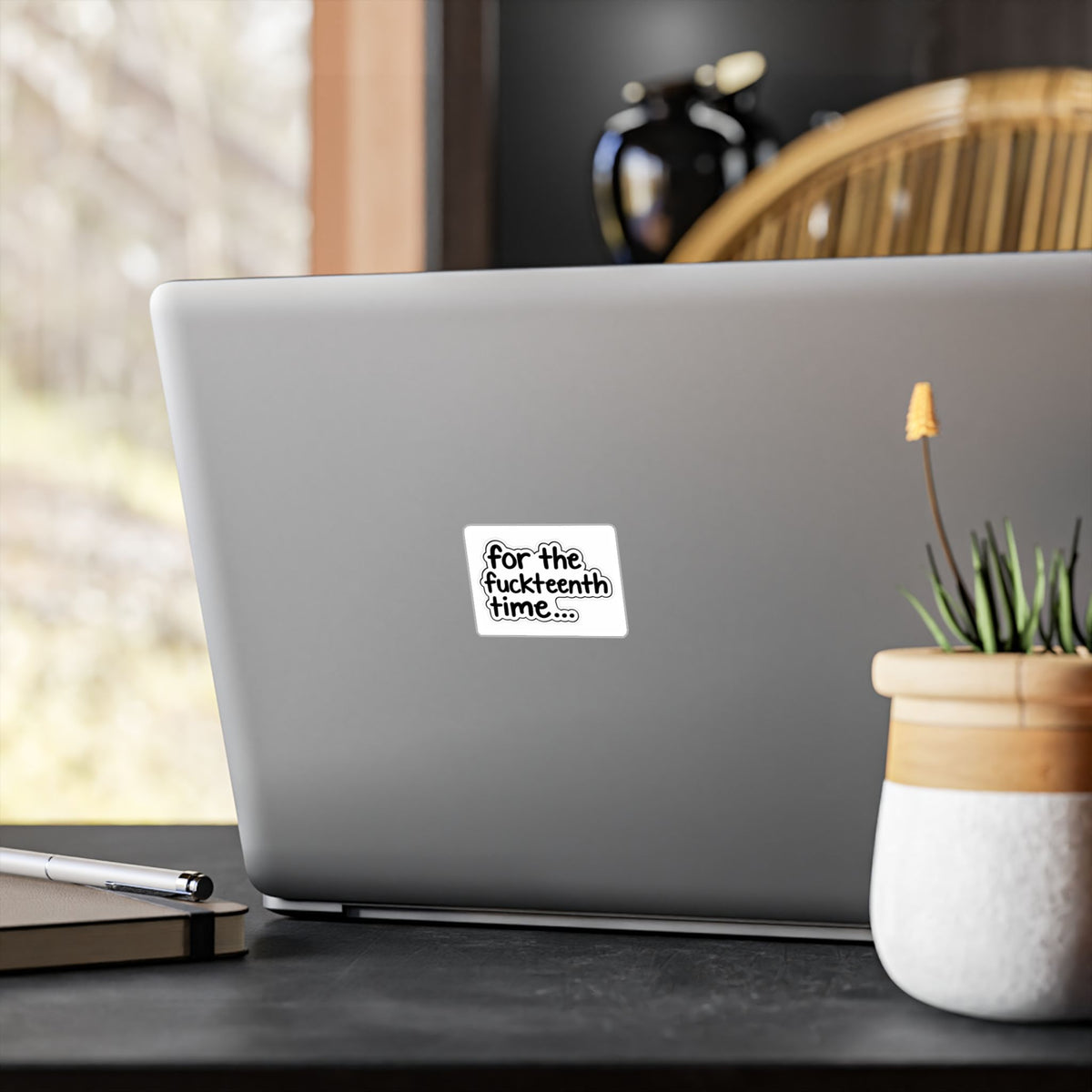 Kiss-Cut Vinyl Decal — "for the fuckteenth time..." Funny Sassy Sticker