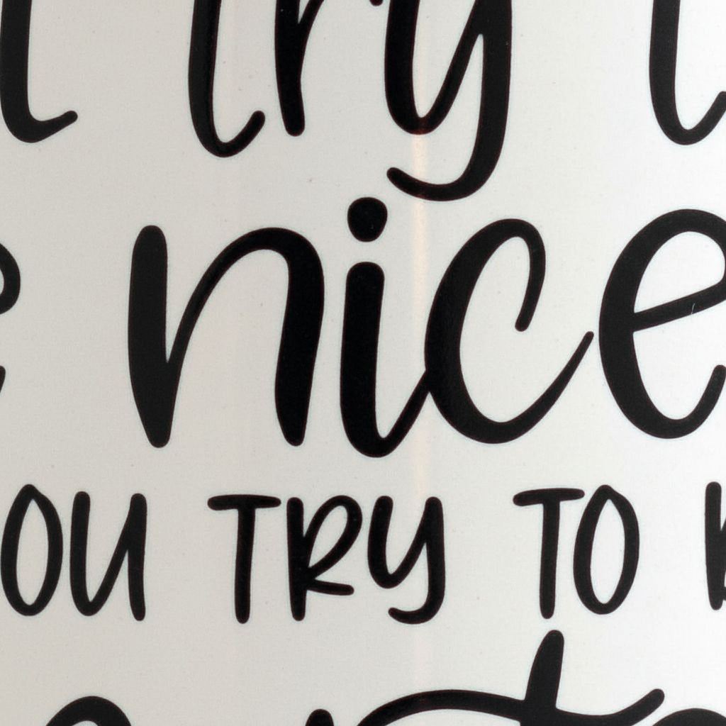 I'll Try to Be Nicer Mug