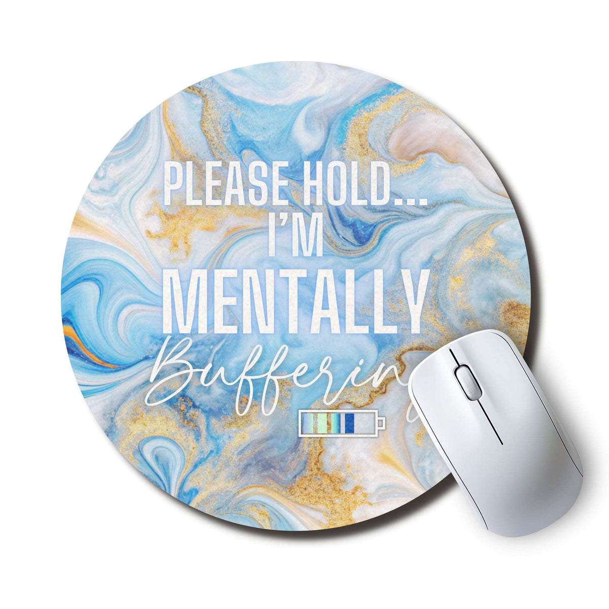 Please Hold, I'm Mentally Buffering Mouse Pad
