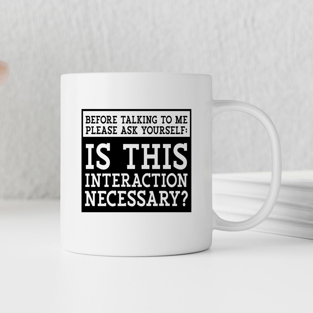 Is This Interaction Necessary? Mug