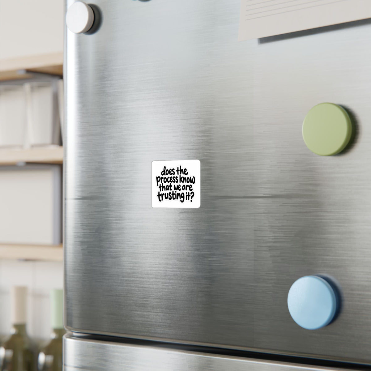 Vinyl Decal — “Does the Process Know That We Are Trusting It?”