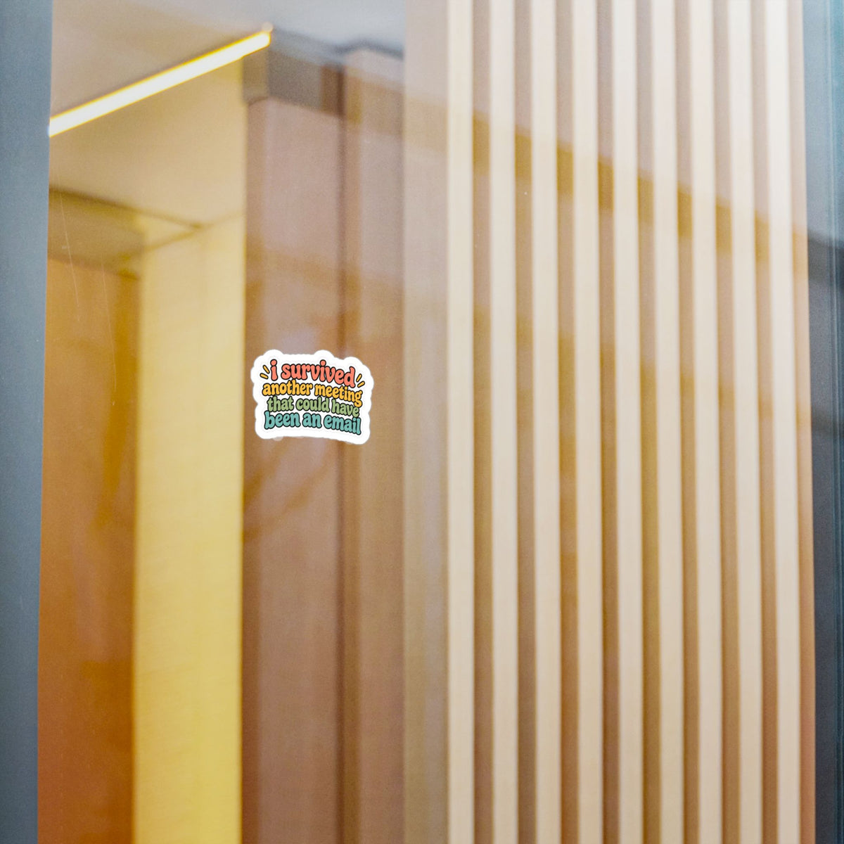 Kiss-Cut Vinyl Sticker — "I Survived Another Meeting That Could Have Been An Email" (Retro Office Humor)