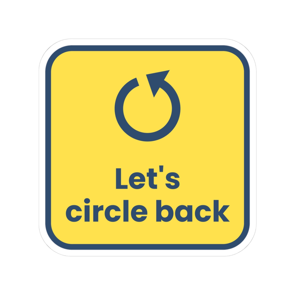 Let's Circle Back Sticker