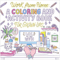 Work From Home Coloring & Activity Book
