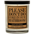 Funny Candles - Please Don't Do Coke In Our Bathroom 13.5oz