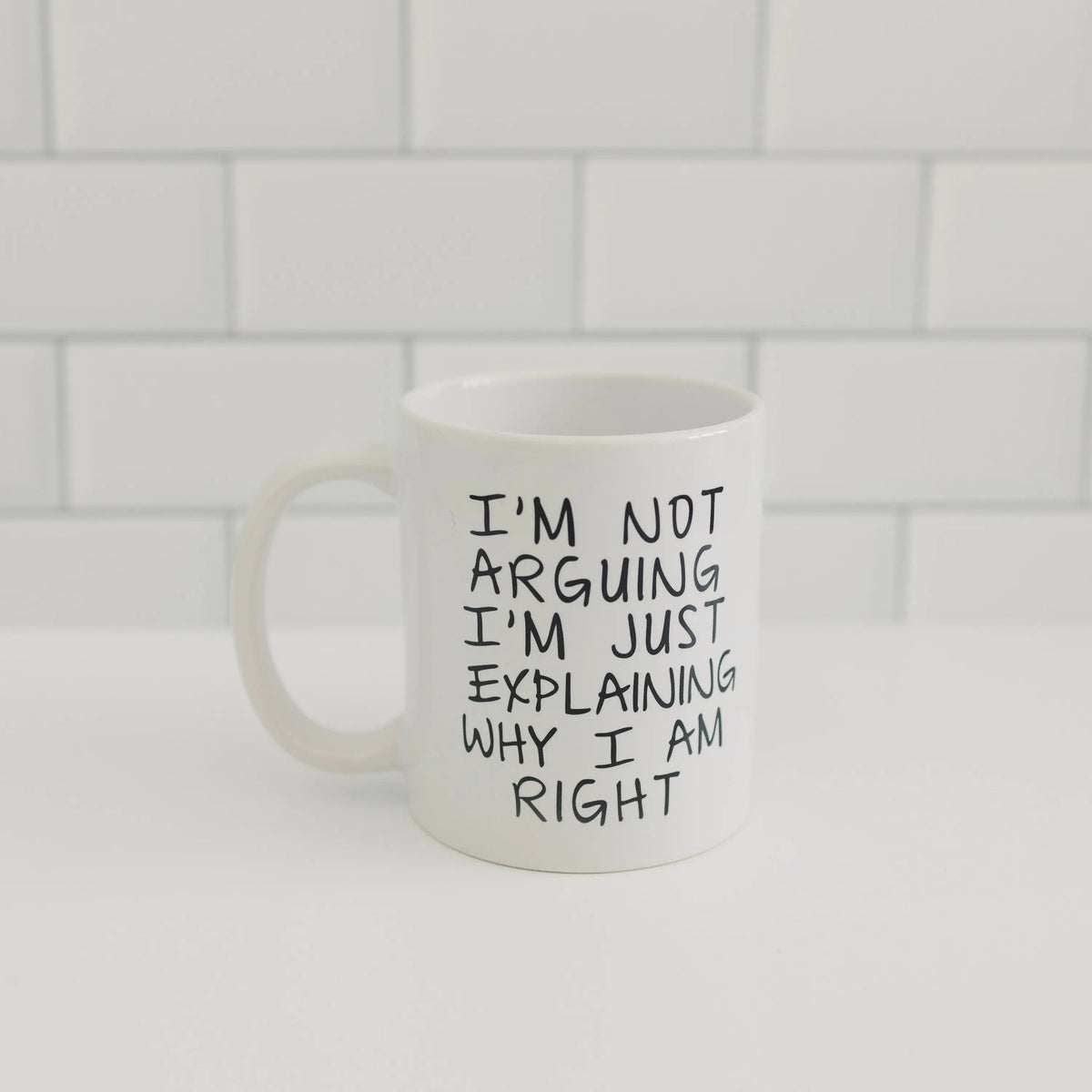 I'm Not Arguing, I'm Explaining Mug