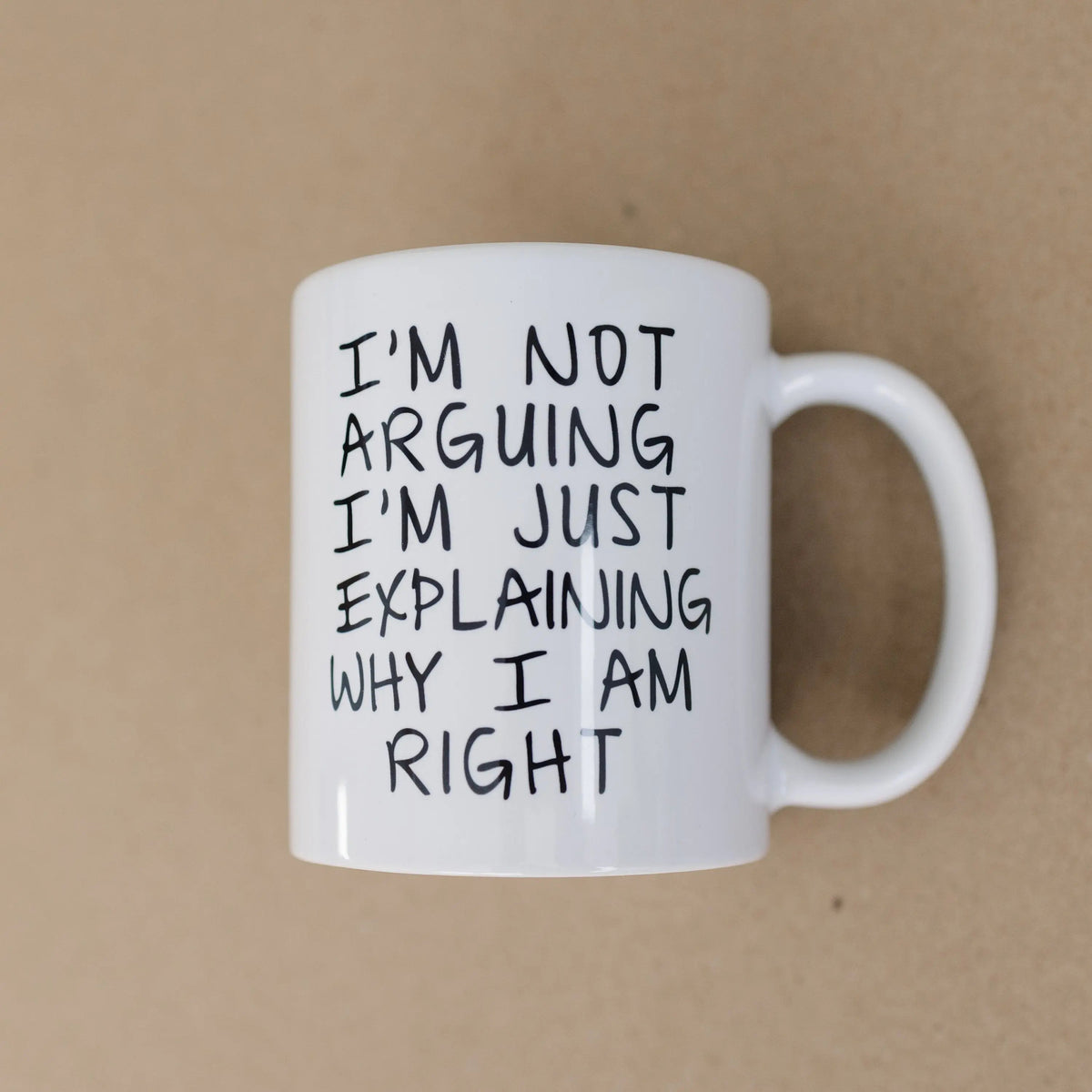 I'm Not Arguing, I'm Explaining Mug
