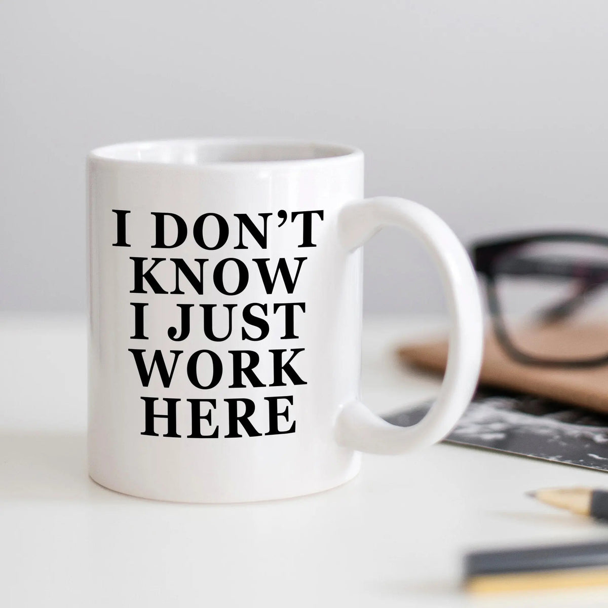 I Don't Know, I Just Work Here Mug