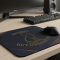 Present, But Uninvolved Mouse Pad